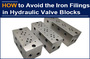 AAK Hydraulic Valve Block Without Iron Filings, Maarten admired!