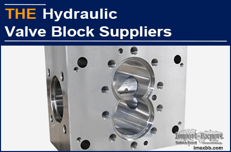 AAK New Designed Hydraulic Valve Block Replaces that of the German Factory