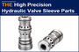 AAK Achieved the High-Precision Hydraulic Valve Sleeve only in Two Proofs