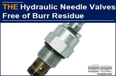 AAK hydraulic needle valve, more expensive but 100% burr free