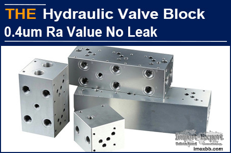 AAK Hydraulic valve block Ra0.4um does not leak, Malcolm admired!