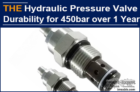 AAK Hydraulic pressure control valves durability for 450bar over 1 year