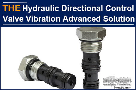 AAK changed hydraulic directional control valve design and solved vibration