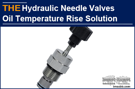 AAK hydraulic needle valve solved the problem of oil temperature rise