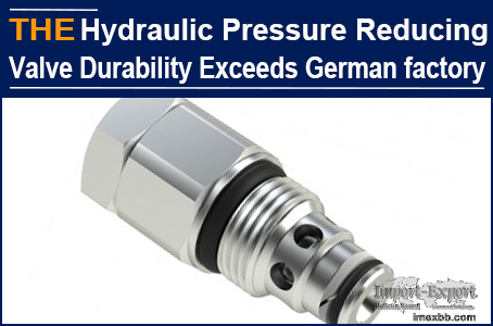 AAK Hydraulic Pressure Reducing Valve Durability Exceeds German factory