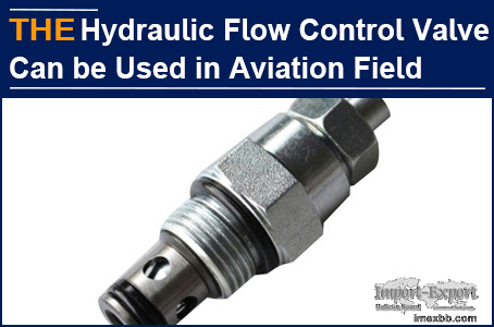AAK Hydraulic Flow Control Valve Can be Used in Aviation Field