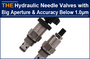 AAK Hydraulic Needle Valves with big aperture and accuracy below 1.0μm
