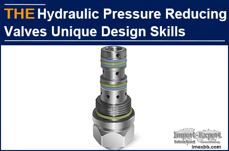 AAK Hydraulic Pressure Reducing Valves Unique Design Skills