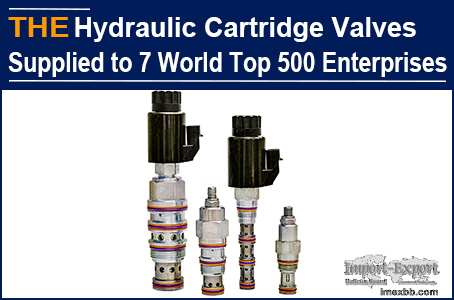 AAK Hydraulic Cartridge Valves Supplied to 7 world top 500 enterprises