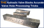 AAK Hydraulic valve blocks with no deviation in valve hole accuracy