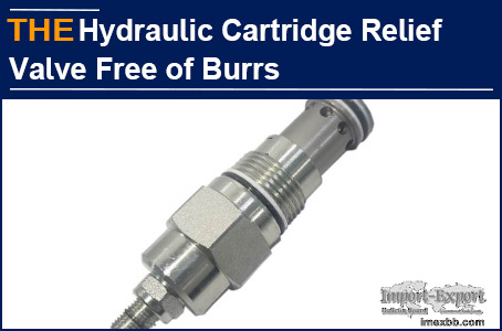 AAK uses 4-step method to ensure cartridge relief valve free of burrs
