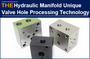AAK Hydraulic Manifold Unique Valve Hole Processing Technology