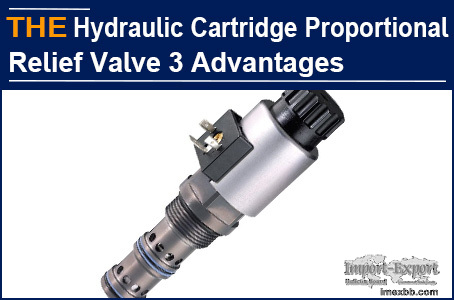  AAK Hydraulic Cartridge Proportional Relief Valve 3 Advantages