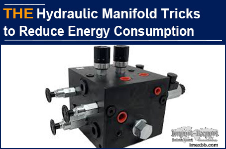 AAK Hydraulic Manifold Tricks to Reduce Energy Consumption
