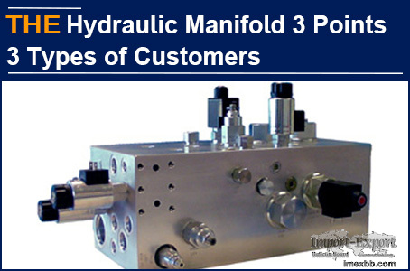 AAK Hydraulic Manifolds, based on 3 points, attracted 3 types of customers