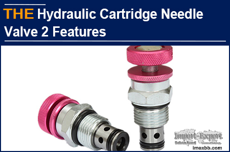 AAK Hydraulic Cartridge Needle Valve 2 Features