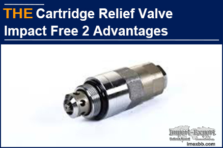 AAK Hydraulic Cartridge Relief Valve Impact Free 2 Advantages