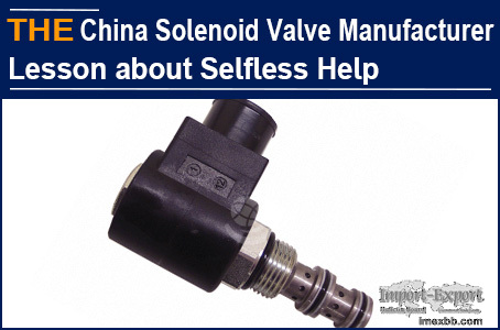 China Solenoid Valve Manufacturer Lesson about Selfless Help