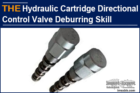 AAK Hydraulic Cartridge Directional Control Valve Deburring Skill