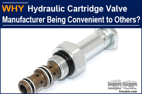 AAK Hydraulic Cartridge Valve Manufacturer being Convenient to others, Why?