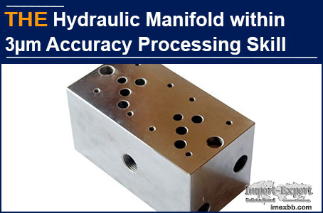 AAK Hydraulic Manifold within 3μm Accuracy Processing Skill