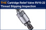 AAK Hydraulic Cartridge Relief Valve RV10-22 Thread Slipping Inspection