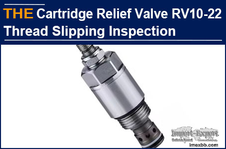 AAK Hydraulic Cartridge Relief Valve RV10-22 Thread Slipping Inspection