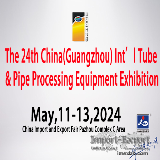 The 24th China (Guangzhou) Int’l Tube & Pipe Processing Equipment Exhibiton