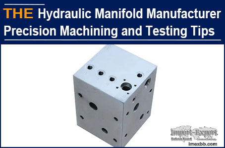 AAK Hydraulic Manifold Manufacturer Precision Machining and Testing Tips