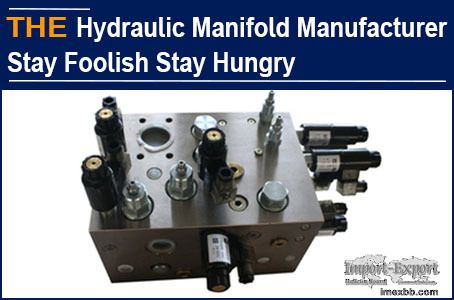 AAK Hydraulic Manifold Manufacturer Stay Foolish Stay Hungry