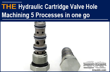 AAK Hydraulic Cartridge Valve Hole Machining 5 Processes in one go