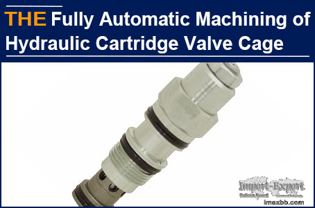Fully Automatic Machining of AAK Hydraulic Cartridge Valve Cage