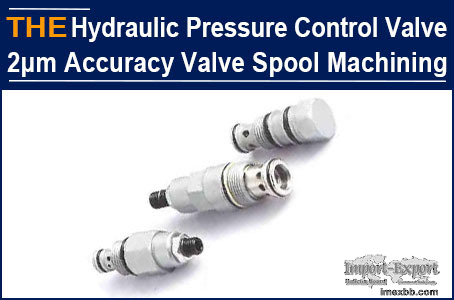 AAK Hydraulic Pressure Control Valve 2μm Accuracy Valve Spool Machining