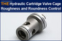 AAK Hydraulic Cartridge Valve Cage Roughness and Roundness Control