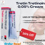 Tretin Tretinoin 0.05% Cream