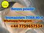 Benzos powder bromazolam Cas 71368-80-4 powder for sale Telegram: +44 77596